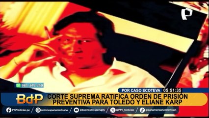 Caso Ecoteva: ratifican prisión preventiva para Alejandro Toledo y Eliane Karp
