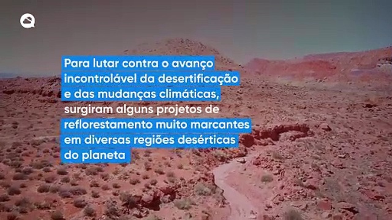 Tornar desertos mais verdes, uma boa ideia ou u...
