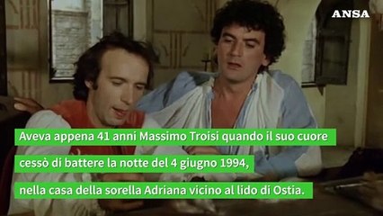 Troisi 30 anni fa un mondo (e un cuore) ancora da raccontare