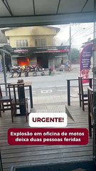 Urgente: explosão em oficina de motos deixa duas pessoas feridas
