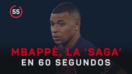 La saga 'Mbappé' en 60 segundos