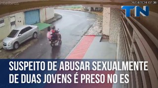 Suspeito de abusar sexualmente de duas jovens é preso no ES