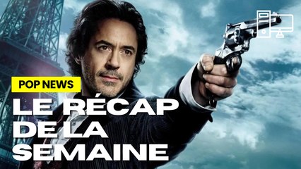 ROBERT DOWNEY JR DE RETOUR DANS SHERLOCK HOLMES 3 ?! – Pop News #50