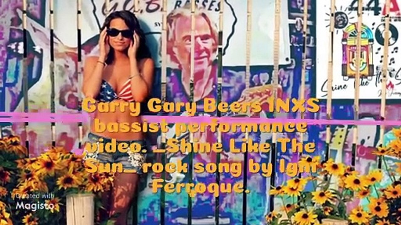 INXS bassist  Garry Gary Beers performance video. Shine Like The Sun rock song by Igni Ferroque.