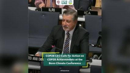 COP28 CEO Calls for Action on COP28 Achievements at the Bonn Climate Conference