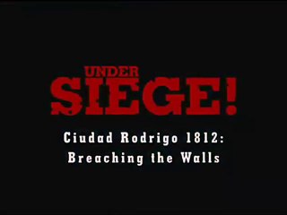 Under Siege! : Ciudad Rodrigo "1812" - Breaching the Walls