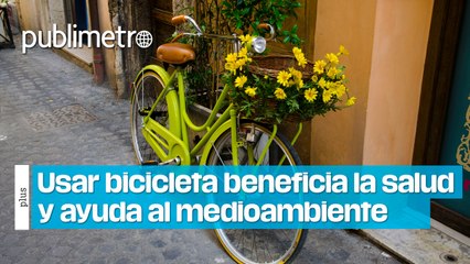 Usar bicicleta beneficia la salud y ayuda a cuidar el medioambiente
