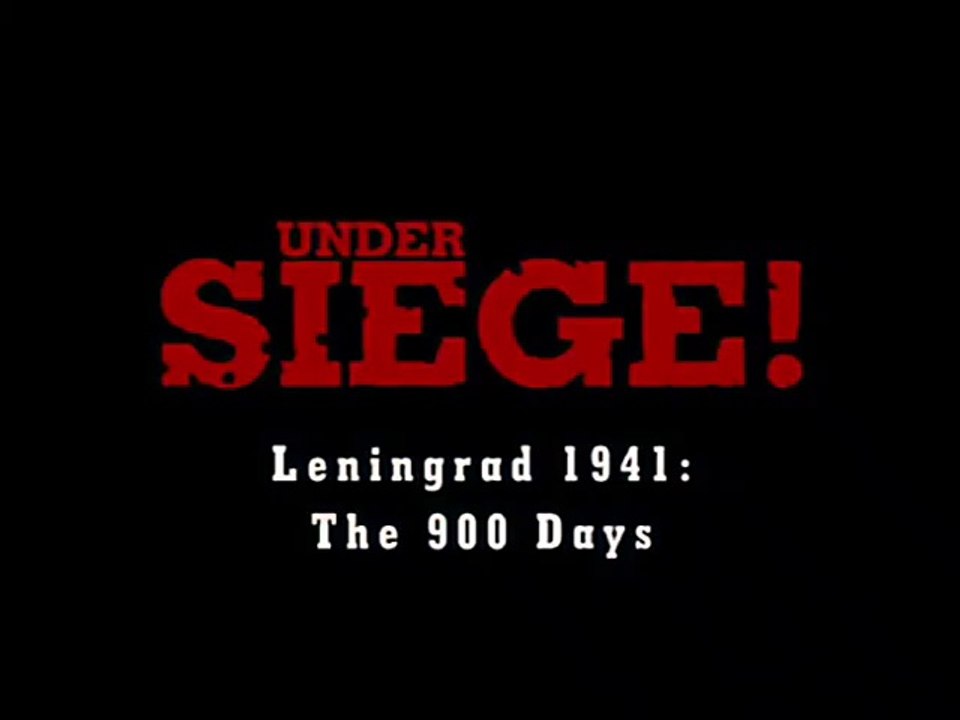 Under Siege! : Leningrad "1941" - The 900 Days