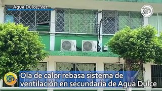 Ola de calor rebasa sistema de ventilación en secundaria de Agua Dulce