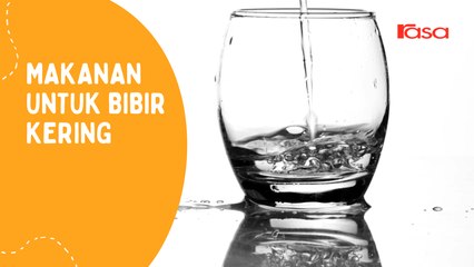 Makanan Untuk Bibir kering