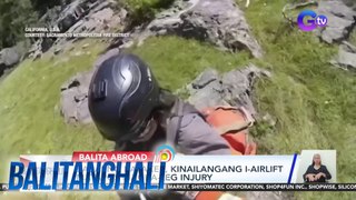 Babaeng kayaker, kinailangang i-airlift matapos magka-leg injury | Balitanghali
