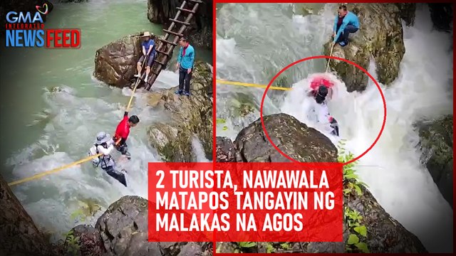 2 turista, nawawala matapos tangayin ng malakas na agos | GMA Integrated Newsfeed