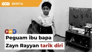 Peguam ibu bapa Zayn Rayyan tarik diri