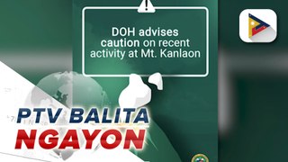 DOH, kasalukuyang nagpapaalala sa mga residente malapit sa Bulkang Kanlaon