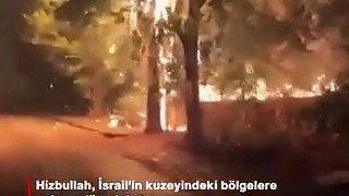 Hizbullah İsrail'i vurdu! Birçok noktada yangın çıktı