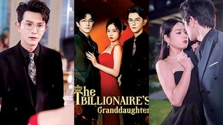 [ NEW DRAMA ] The Billionaire's Granddaughter Full Episode #DRAMA