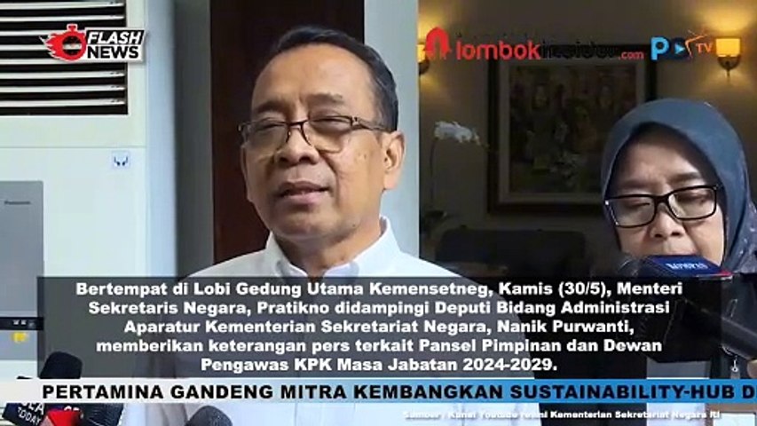 MENTERI SEKRETARIS NEGARA, BUDI PRATIKNO JELASKAN MENGENAI PENANDATANGAN PEMBENTUKAN PANSEL DAN DEWAN PENGAWAS KPK