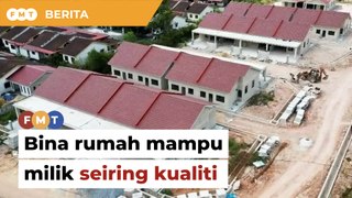 Bina rumah mampu milik seiring kualiti, pemaju diberitahu