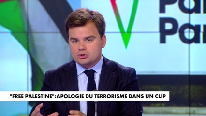 L'édito de Gauthier Le Bret : «"Free Palestine" : apologie du terrorisme dans un clip»