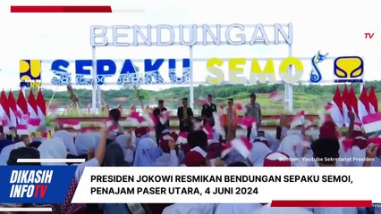 Presiden Jokowi Resmikan Bendungan Sepaku Semoi, Penajam Paser Utara