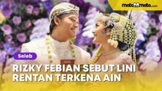 Baru Terungkap, Rizky Febian Sebut Mahalini Rentan