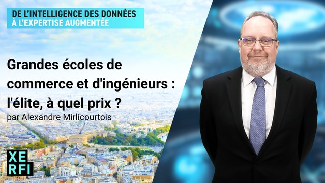 Grandes écoles de commerce et d'ingénieurs : l'élite, à quel prix ? [Alexandre Mirlicourtois]