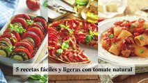 5 recetas fáciles y ligeras con tomate natural