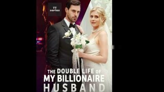 The Double Life of my billionaire husband - Full Movie
