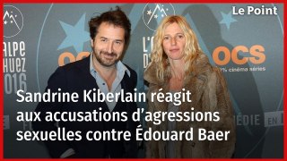 Sandrine Kiberlain réagit aux accusations d’agressions sexuelles contre Édouard Baer
