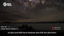 Ujian Hati - ustadz Hanan Attaki