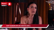 Ceren Karakoç: Ayıp olmasın diye bu hayatta her şeyi yapabilirim