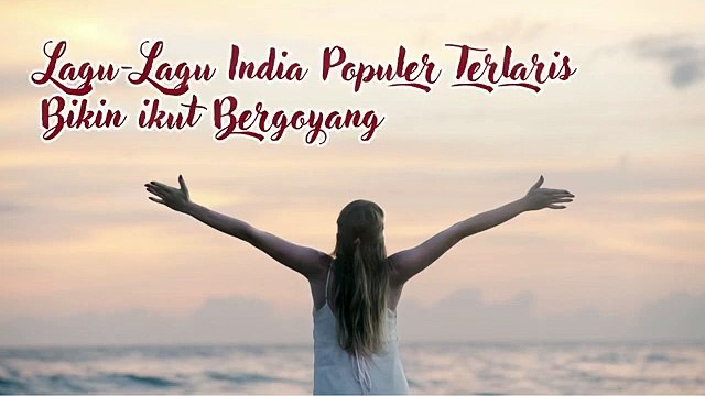 Lagu-Lagu India Populer Terlaris - Bikin Ikut Bergoyang - DjRemix