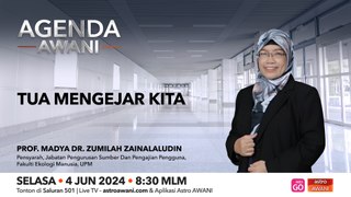 Agenda AWANI: Tua mengejar kita