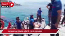 Kayalıktan denize düştü, 50 metre açıkta polis kurtardı