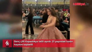 Genç çifti Kapadokya tatili ayırdı: 21 yaşındaki kadın hayatını kaybetti
