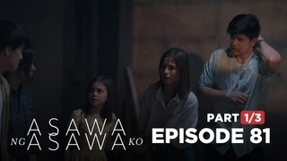 Asawa Ng Asawa Ko: The Manansalas were able to escape! (Full Episode 81 - Part 1/3)