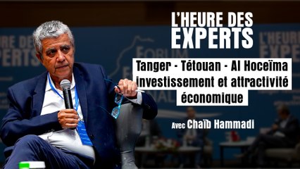 Download Video: L'heure des experts au Forum Economique Régional - Tanger-Tétouan-Al Hoceïma