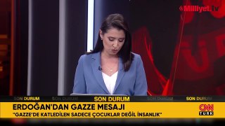 Erdoğan'dan dünyaya Gazze çağrısı: İsrail barbarlığına karşı açık bir tavır koymaya çağırıyorum