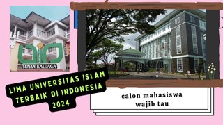 5 Universitas Islam Terbaik di Indonesia Versi THE WUR 2024, calon mahasiswa wajib tau