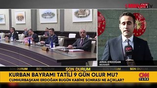 Kabine toplantısı başladı! Bayram tatili 9 gün olacak mı?