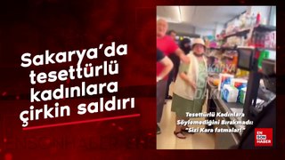 Sakarya'da tesettürlü kadınlara çirkin saldırı