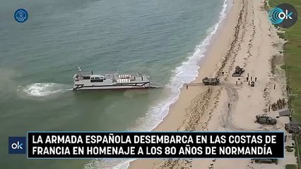 La Armada Española desembarca en las costas de Francia en homenaje a los 80 años de Normandía