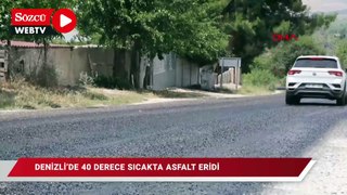 Denizli'de 40 derece sıcakta asfalt eridi