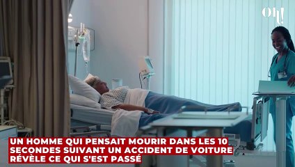 Un homme qui pensait être en train de mourir révèle ce qui s'est passé