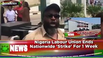 Nigeria Labour Union Ends Nationwide 'Strike' For 1 Week ~ OsazuwaAkonedo