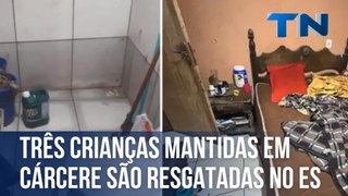 Três crianças mantidas em cárcere são resgatadas no ES