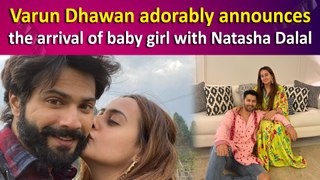 Varun Dhawan adorably announces the arrival of baby girl with Natasha Dalal