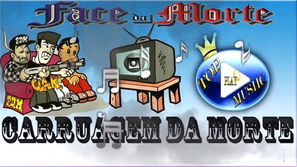 FACE DA MORTE - CARRUAGEM DA MORTE ♪(LETRA+DOWNLOAD)♫