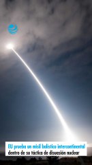 EU prueba un misil balístico intercontinental dentro de su táctica de disuasión nuclear