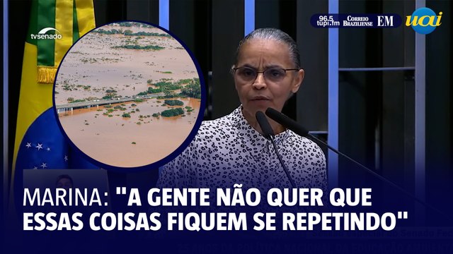 Marina sobre desastres ambientais: Não queremos que fiquem se repetindo